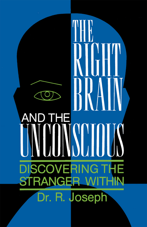 The Right Brain and the Unconscious - Rhawn Joseph