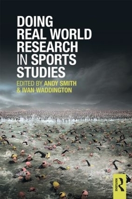 Doing Real World Research in Sports Studies - 