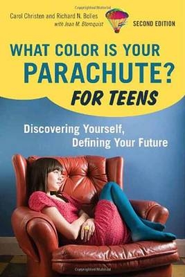 What Color Is Your Parachute? For Teens - Carol Christen