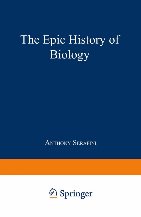 The Epic History of Biology - Anthony Serafini