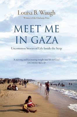 Meet Me in Gaza - Louisa B. Waugh