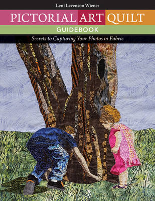 Pictorial Art Quilt Guidebook - Leni Levenson Wiener