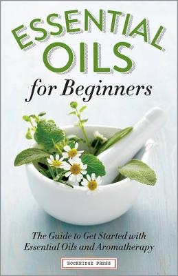 Essential Oils for Beginners - Althea Press