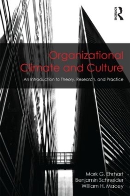 Organizational Climate and Culture - Mark G. Ehrhart, Benjamin Schneider, William H. Macey