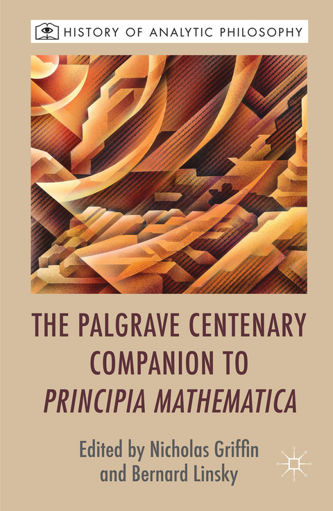 The Palgrave Centenary Companion to Principia Mathematica - Bernard Linsky