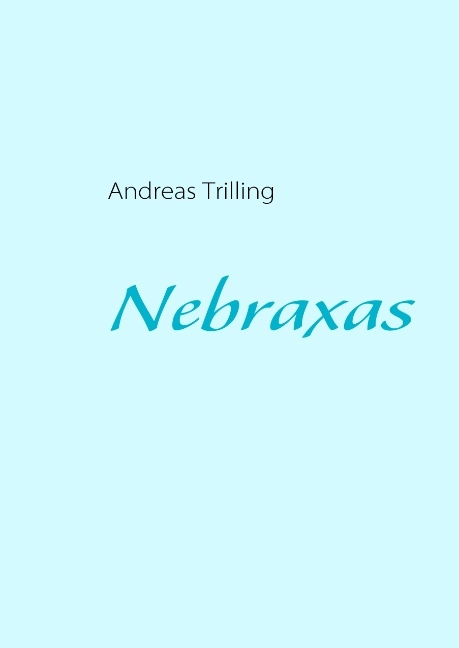 Nebraxas - Andreas Trilling
