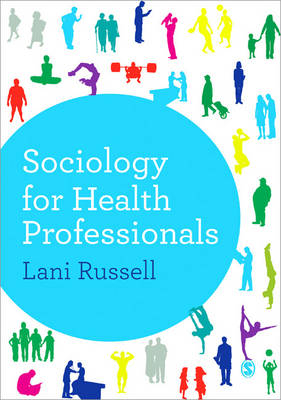 Sociology for Health Professionals - Lani Russell