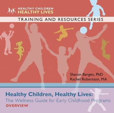 Healthy Children, Healthy Lives - Sharon Bergen, Rachel Robertson
