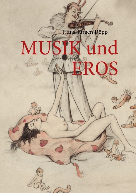 Musik und Eros - Hans J Döpp