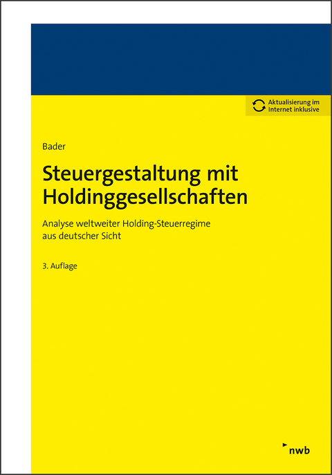 Steuergestaltung mit Holdinggesellschaften - Axel D. Bader