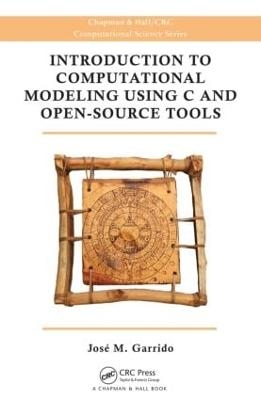 Introduction to Computational Modeling Using C and Open-Source Tools - Jose M. Garrido