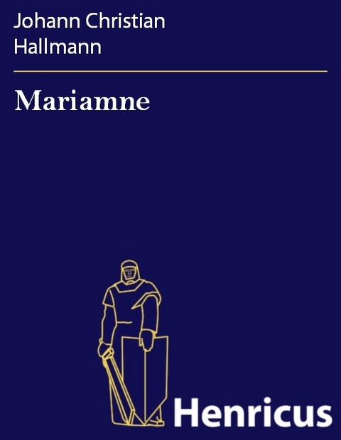 Mariamne -  Johann Christian Hallmann