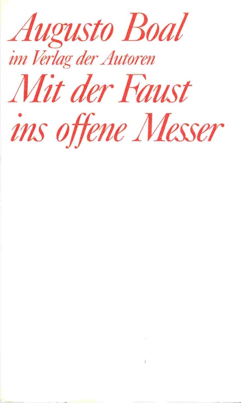 Mit der Faust ins offene Messer - Augusto Boal