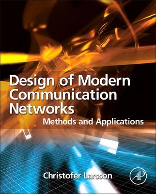 Design of Modern Communication Networks - Christofer Larsson