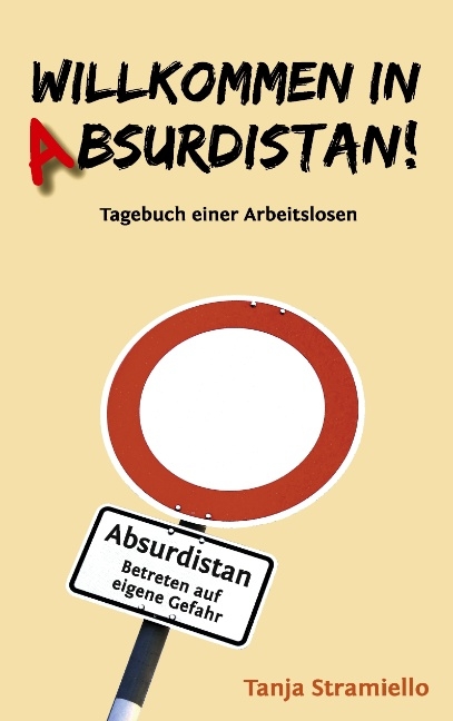 Willkommen in Absurdistan! - Tanja Stramiello