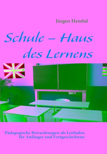 Schule – Haus des Lernens - Jürgen Hembd