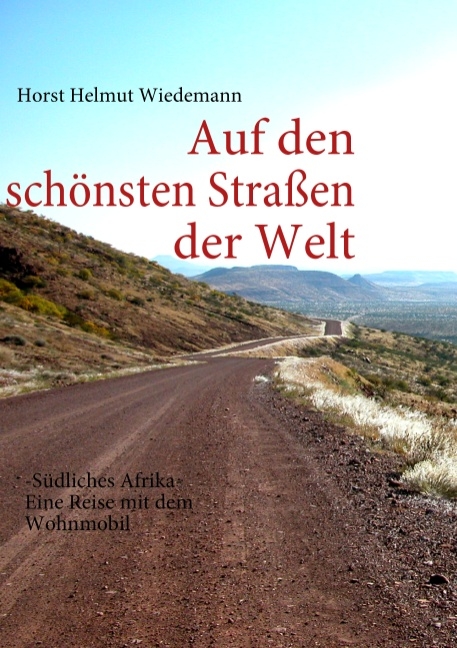 Auf den schönsten Straßen der Welt - Horst Helmut Wiedemann