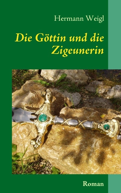 Die Göttin und die Zigeunerin - Hermann Weigl