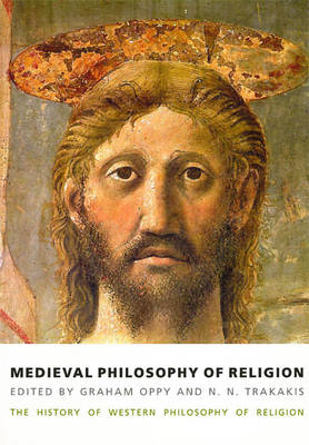 Medieval Philosophy of Religion - Graham Oppy, N. N. Trakakis