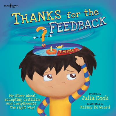 Thanks for the Feedback, I Think? - Julia Cook