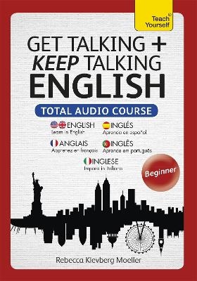 Get Talking and Keep Talking English Total Audio Course - Rebecca Moeller