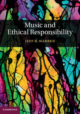 Music and Ethical Responsibility - Jeff R. Warren