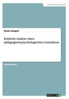 Kritische Analyse eines pÃ¤dagogisch-psychologischen Gutachtens - Nicola Hengels