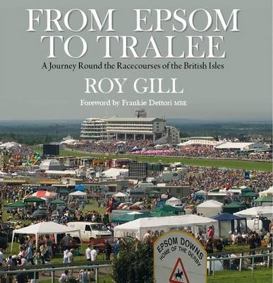 From Epsom to Tralee - Roy Gill