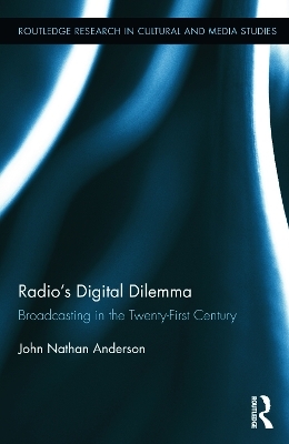 Radio's Digital Dilemma - John Nathan Anderson