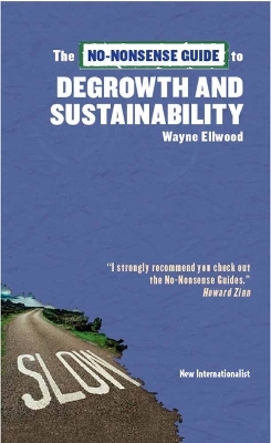 No-Nonsense Guide to Degrowth and Sustainability - Wayne Ellwood