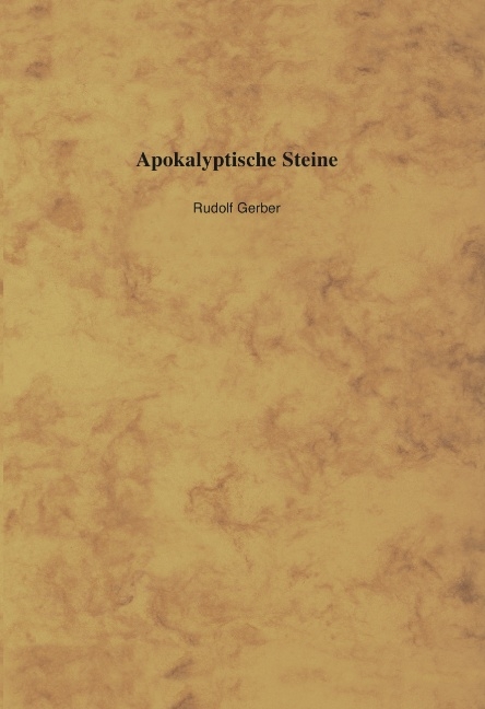 Apokalyptische Steine - Rudolf Gerber