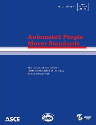 Automated People Mover Standards (21-13) - American Society of Civil Engineers