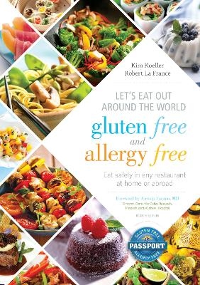 Let's Eat Out Around the World Gluten Free and Allergy Free - Kim Koeller, Robert La France, Alessio Fasano