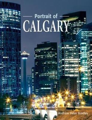 Portrait of Calgary - Andrew Peter Bradley