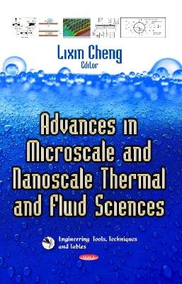 Advances in Microscale & Nanoscale Thermal & Fluid Sciences - 