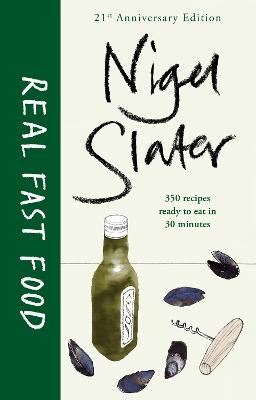 Real Fast Food - Nigel Slater