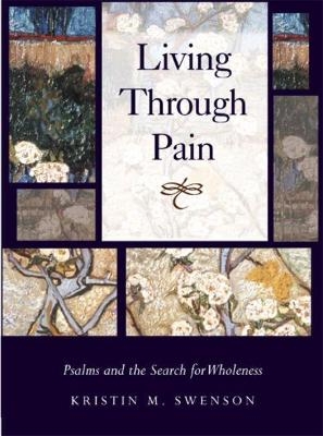 Living Through Pain - Kristin M. Swenson