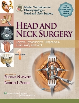 Master Techniques in Otolaryngology - Head and Neck Surgery:  Head and Neck Surgery:  Volume 1 - 