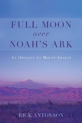 Full Moon Over Noah's Ark - Rick Antonson
