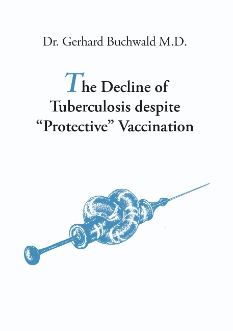 The Decline of Tuberculosis despite "Protective" Vaccination