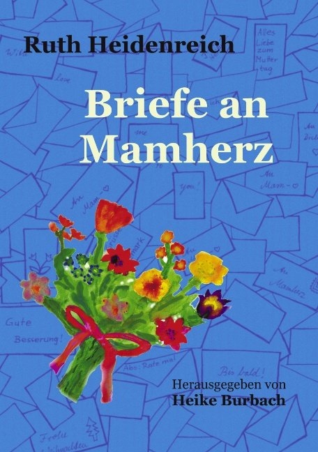 Briefe an Mamherz - Ruth Heidenreich