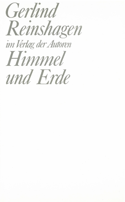 Himmel und Erde - Gerlind Reinshagen