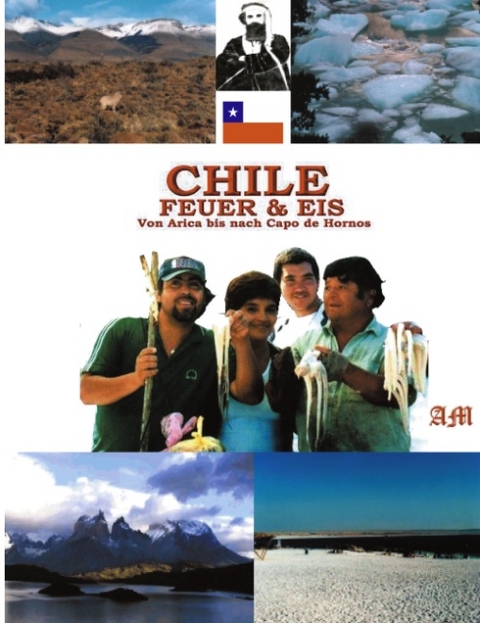 Chile, Feuer und Eis