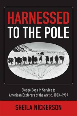 Harnessed to the Pole - Sheila Nickerson