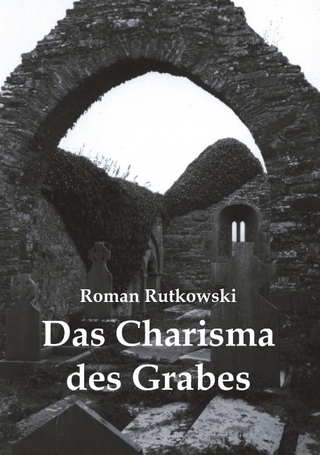 Das Charisma des Grabes - Roman Rutkowski