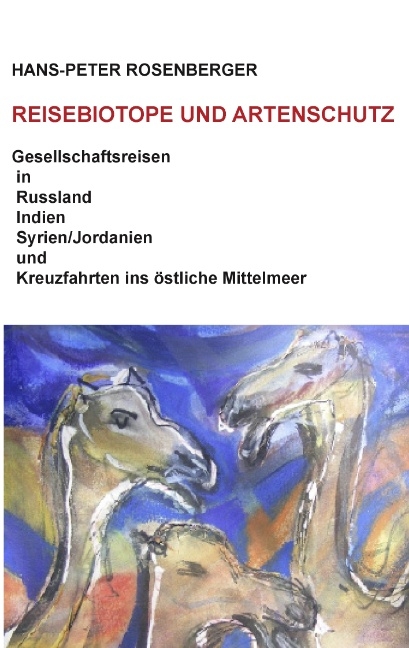 Reisebiotope und Artenschutz - Hans-Peter Rosenberger