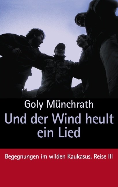 Und der Wind heult ein Lied - Goly Münchrath