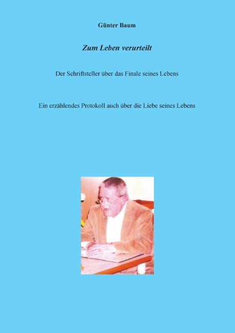 Zum Leben verurteilt - Günter Baum