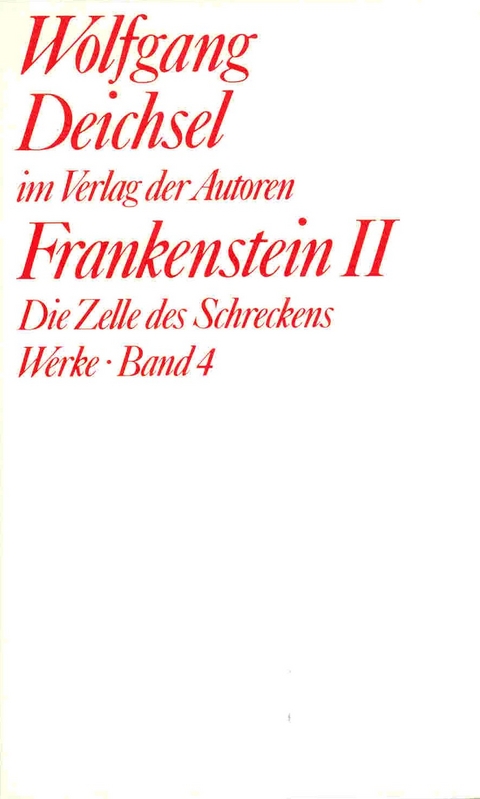 Werke / Frankenstein II - Wolfgang Deichsel