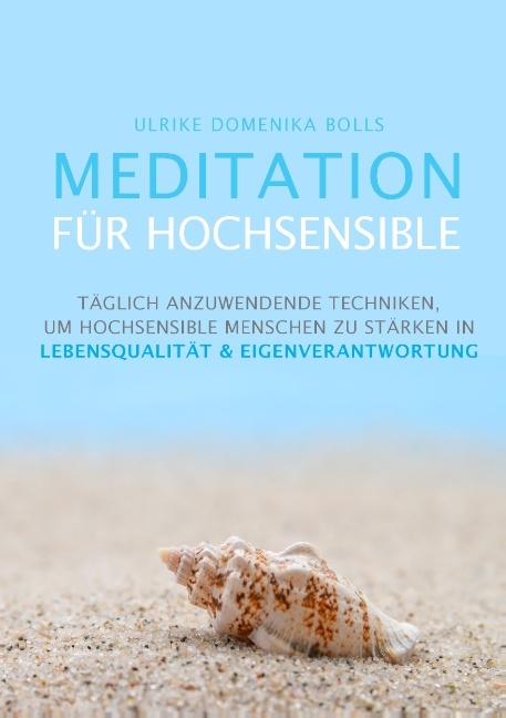 Meditation für Hochsensible - Ulrike Domenika Bolls